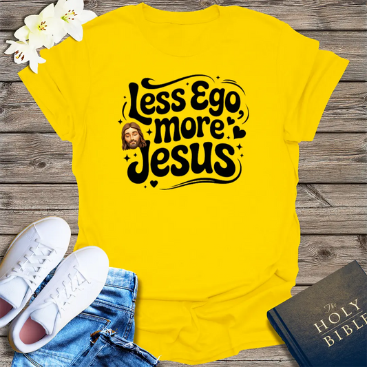 Less Ego More Jesus T-Shirt - Daisy