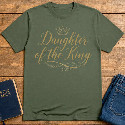 Daughter of the King T-Shirt - Military Green