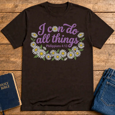 I Can Do All Things Daisy T-Shirt - Dark Chocolate