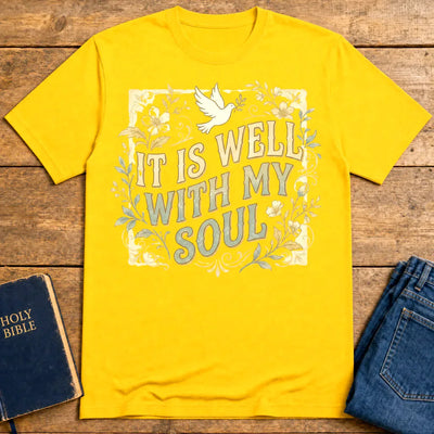 It Is Well With My Soul T-Shirt - Daisy