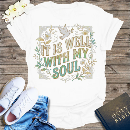 It Is Well With My Soul T-Shirt - White