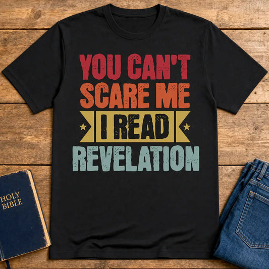 You Can't Scare Me Revelation T-Shirt - Black