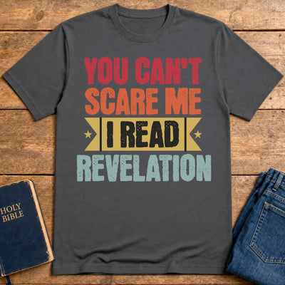 You Can't Scare Me Revelation T-Shirt - Charcoal