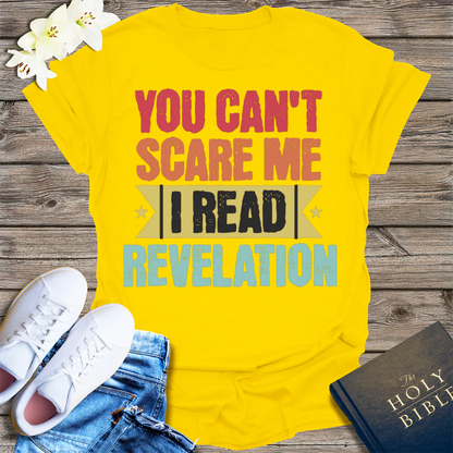 You Can't Scare Me Revelation T-Shirt - Daisy