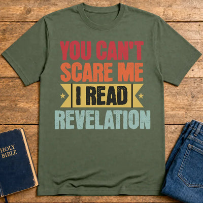 You Can't Scare Me Revelation T-Shirt - Military Green