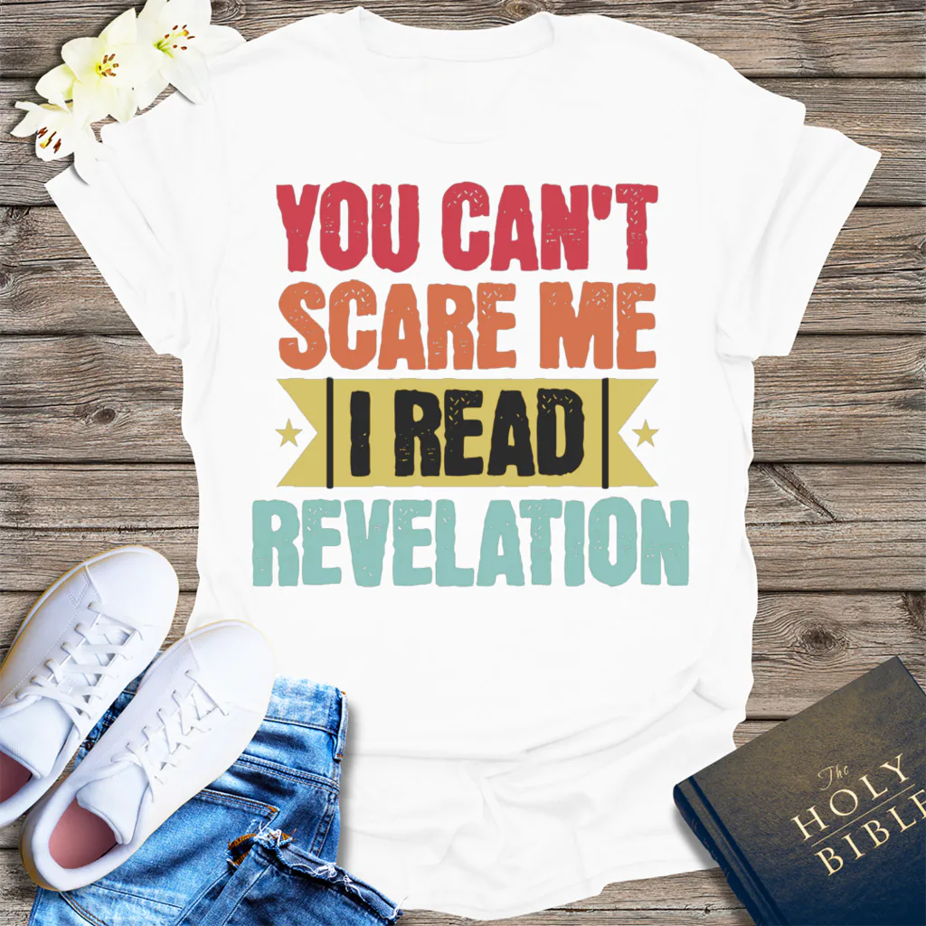 You Can't Scare Me Revelation T-Shirt - White