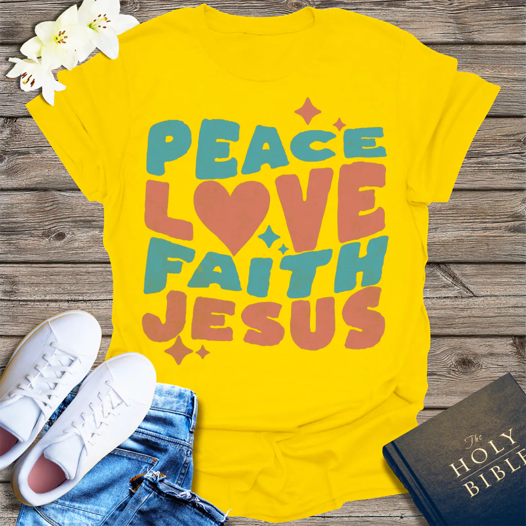 Peace Love Faith Jesus T-Shirt - Daisy