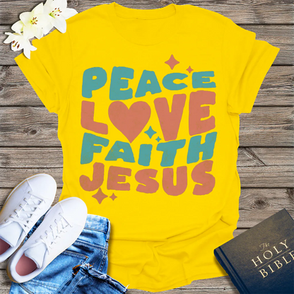 Peace Love Faith Jesus T-Shirt - Daisy