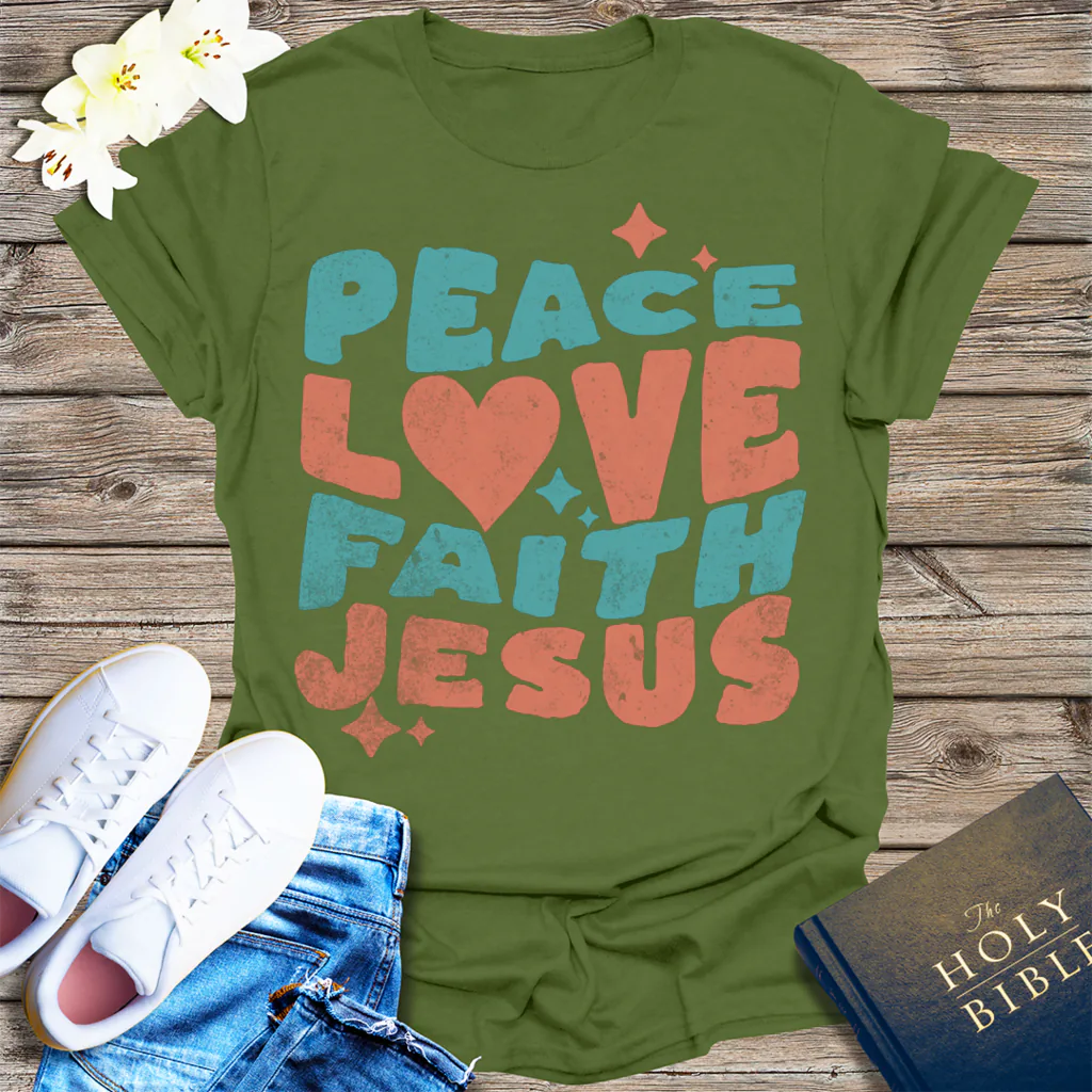 Peace Love Faith Jesus T-Shirt - Military Green