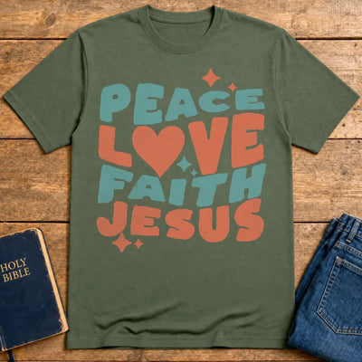 Peace Love Faith Jesus T-Shirt - Military Green