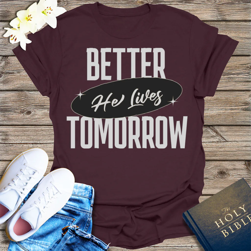 He Lives Better Tomorrow T-Shirt - Dark Chocolate
