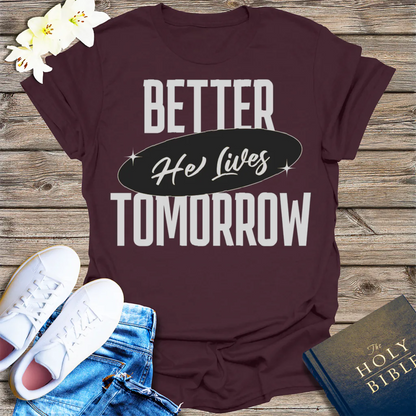 He Lives Better Tomorrow T-Shirt - Dark Chocolate