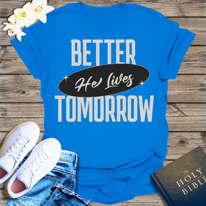 He Lives Better Tomorrow T-Shirt - Royal