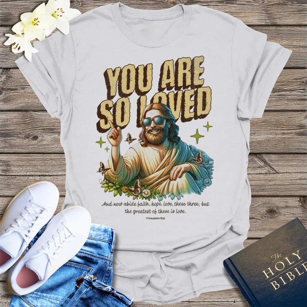 You Are So Loved T-Shirt - Ice Grey
