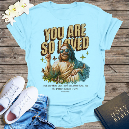 You Are So Loved T-Shirt - Light Blue
