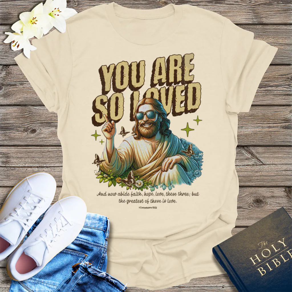 You Are So Loved T-Shirt - Natural