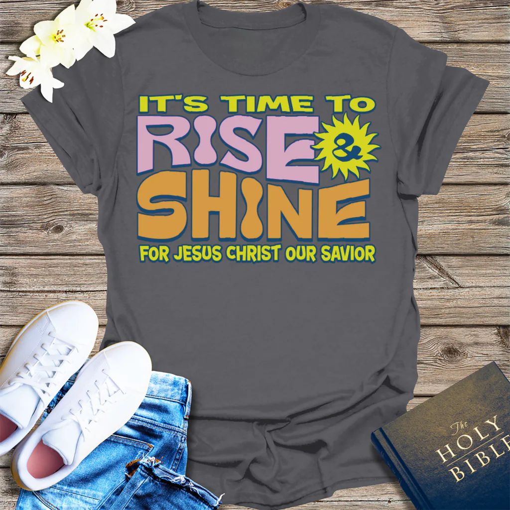 Rise and Shine for Jesus T-Shirt - Charcoal
