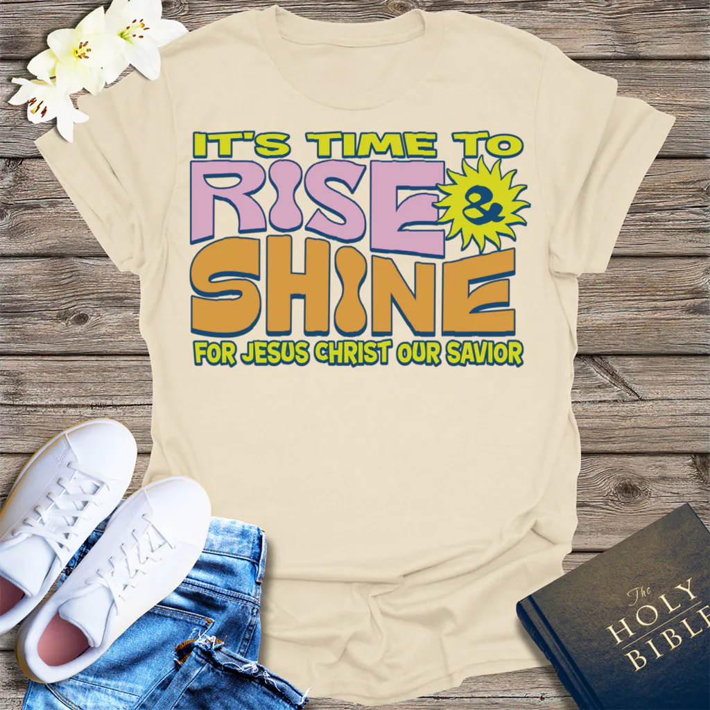 Rise and Shine for Jesus T-Shirt - Natural