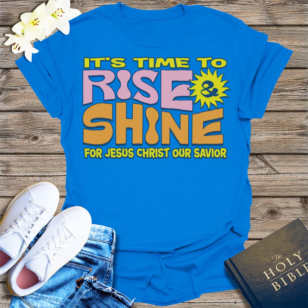 Rise and Shine for Jesus T-Shirt - Royal