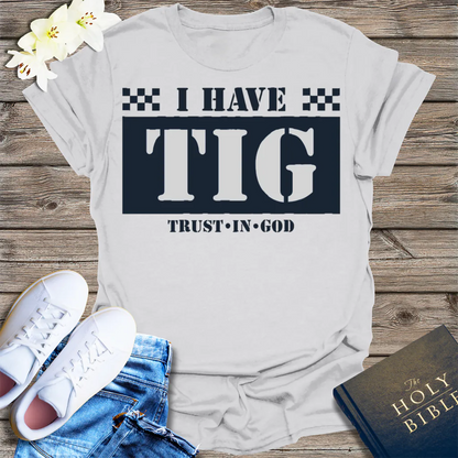 I Have TIG T-Shirt - Ice Grey