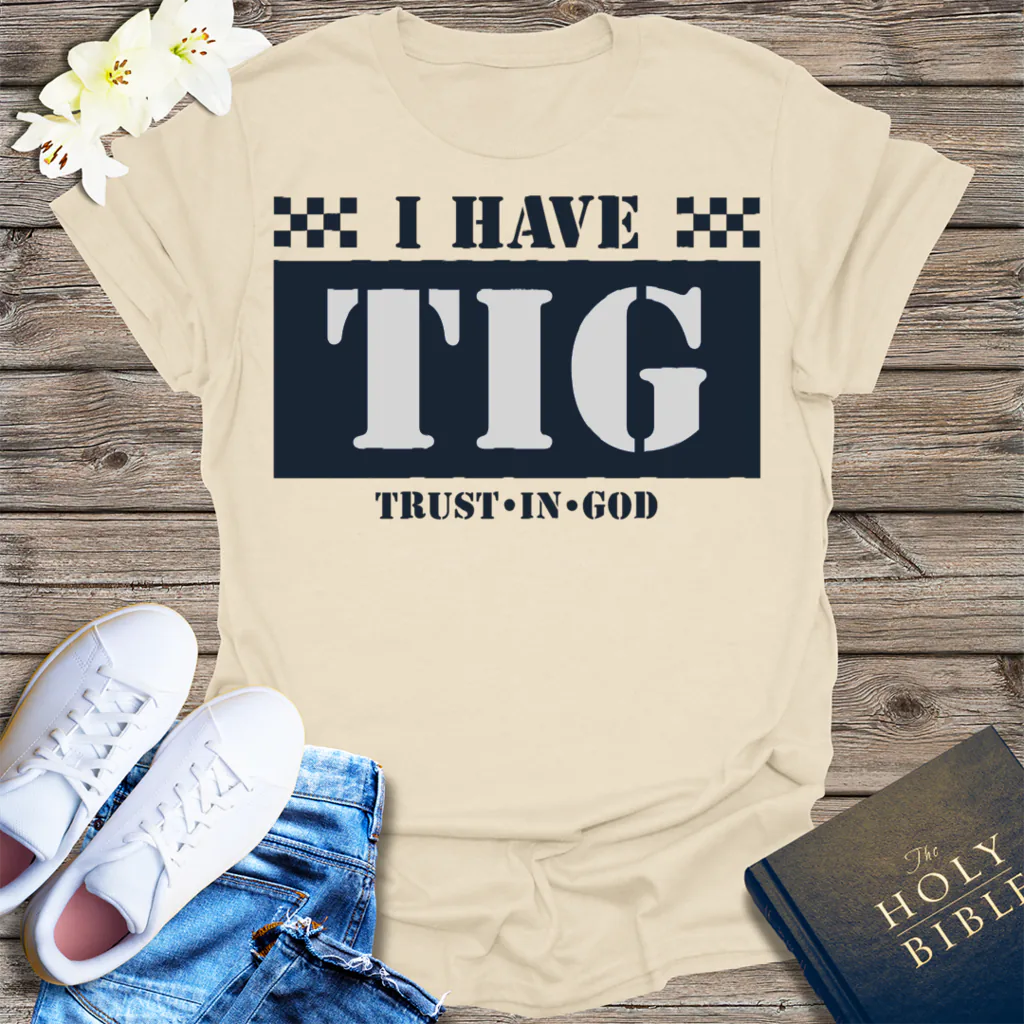 I Have TIG T-Shirt - Natural