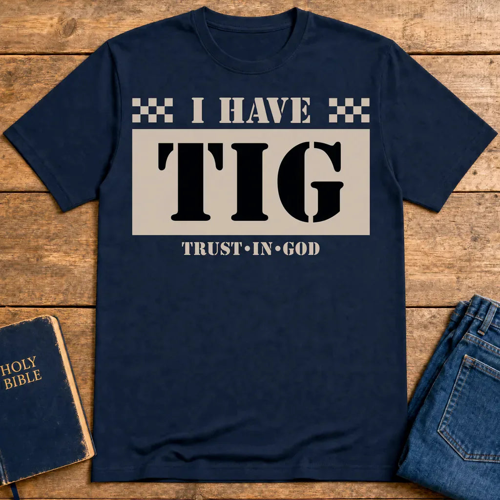 I Have TIG T-Shirt - Navy