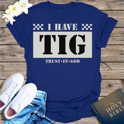 I Have TIG T-Shirt - Navy