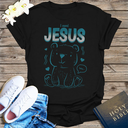 I Need Jesus Bear T-Shirt - Black