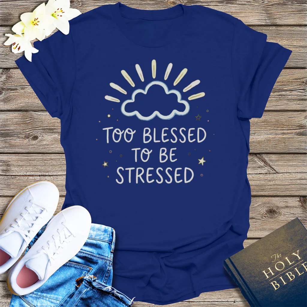 Too Blessed to Be Stressed T-Shirt - Navy