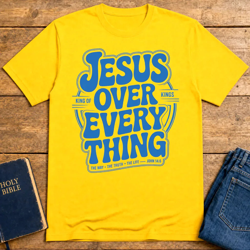 Jesus Over Everything T-Shirt - Daisy