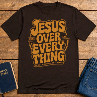 Jesus Over Everything T-Shirt - Dark Chocolate