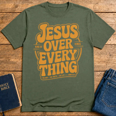 Jesus Over Everything T-Shirt - Military Green