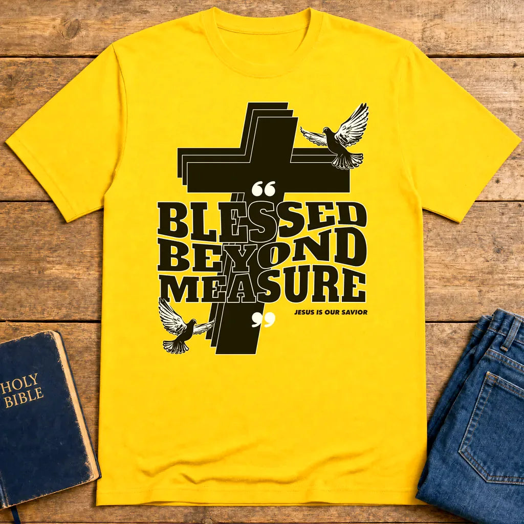 Blessed Beyond Measure T-Shirt - Daisy