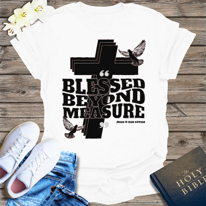 Blessed Beyond Measure T-Shirt - White