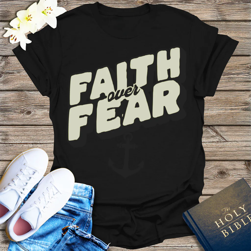 Faith Over Fear T-Shirt - Black