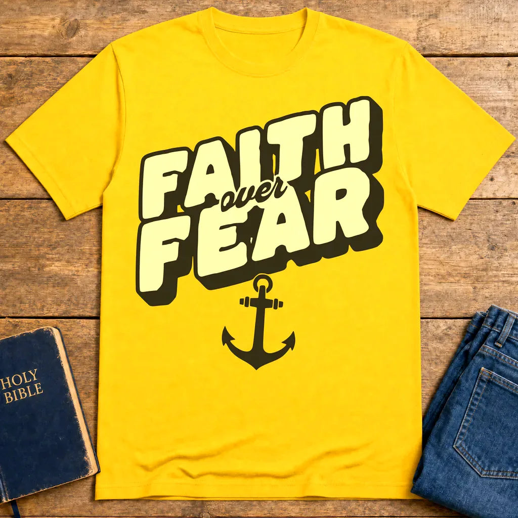 Faith Over Fear T-Shirt - Daisy