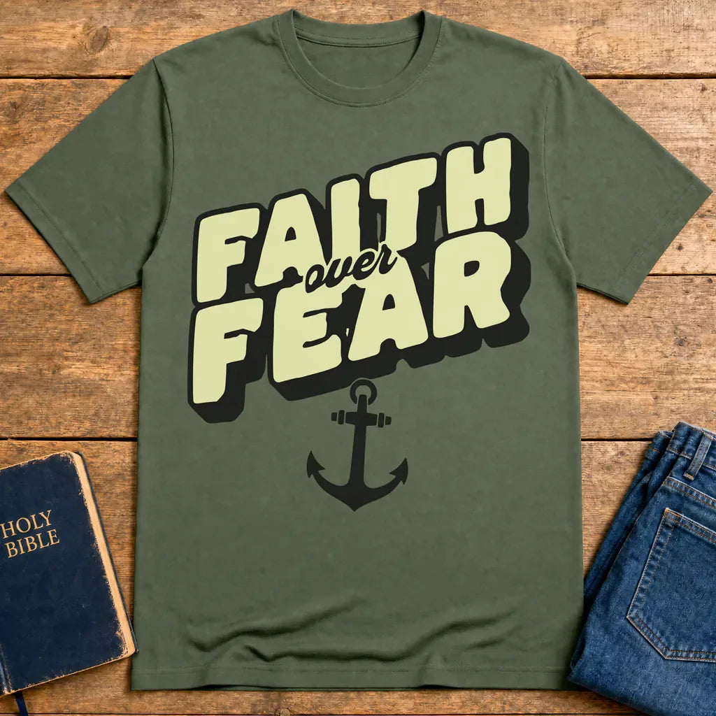 Faith Over Fear T-Shirt - Military Green