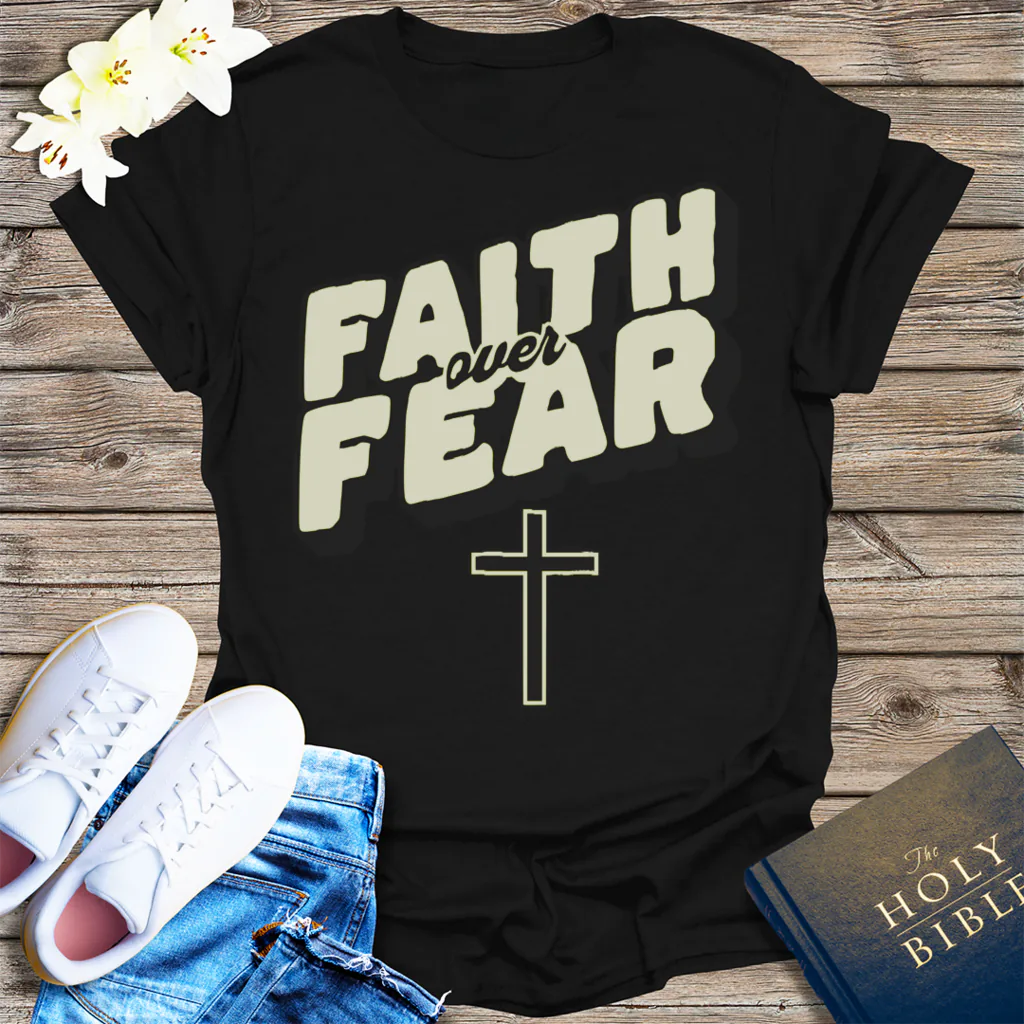 Faith Over Fear T-Shirt - Black