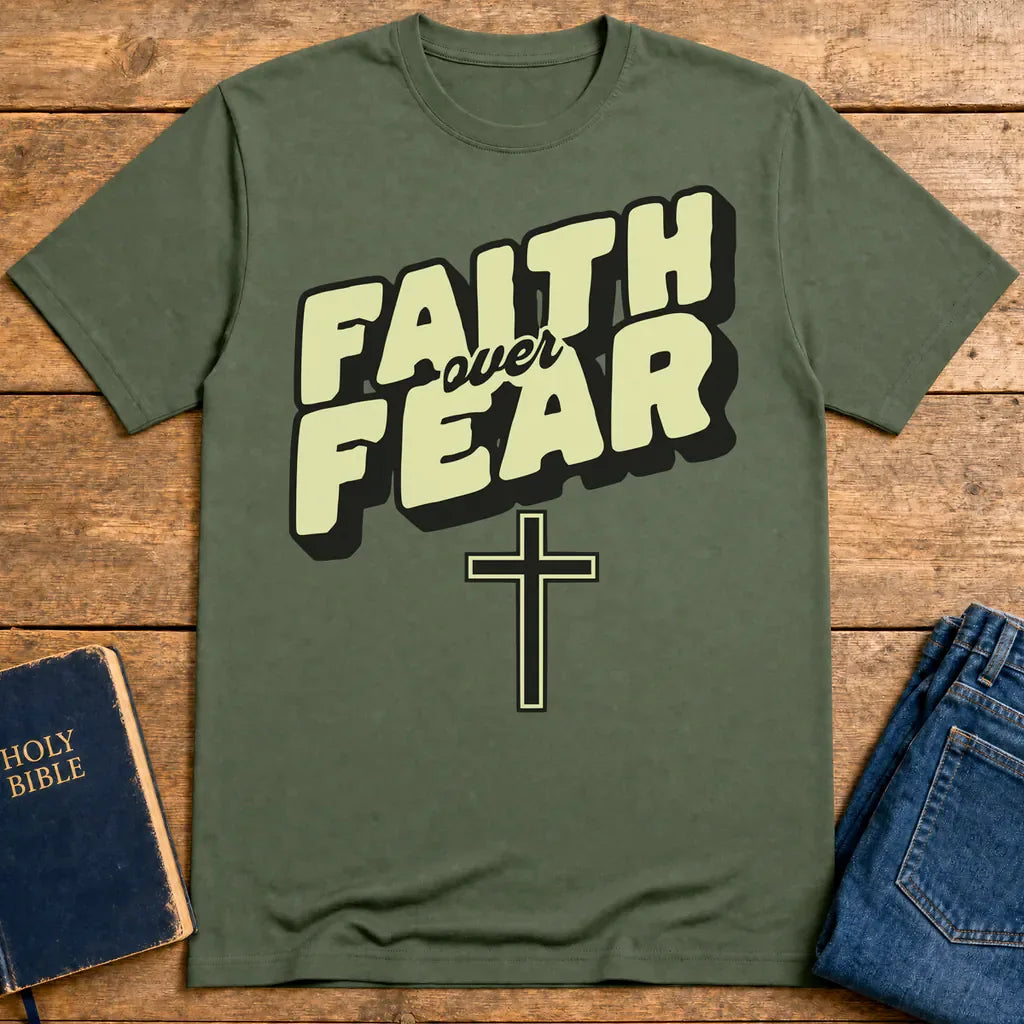 Faith Over Fear T-Shirt - Military Green