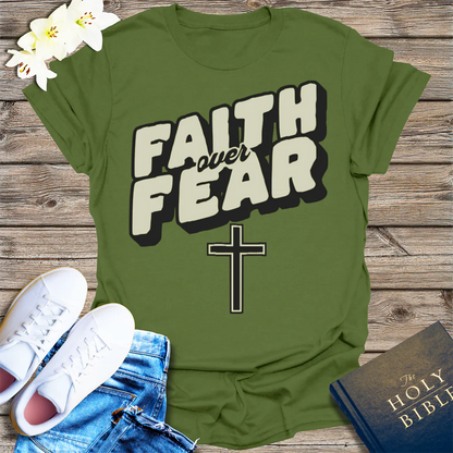 Faith Over Fear T-Shirt - Military Green