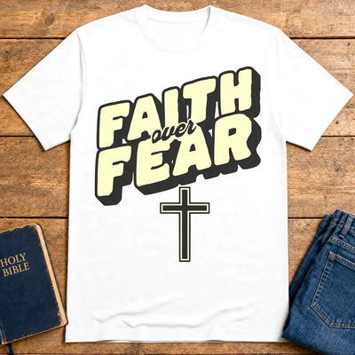 Faith Over Fear T-Shirt - White