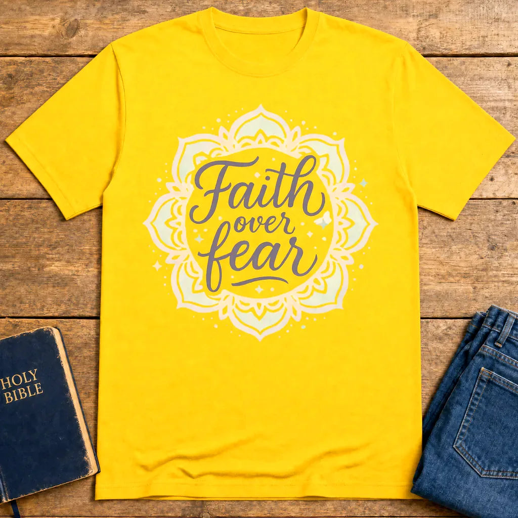 Faith Over Fear T-Shirt - Daisy