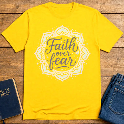 Faith Over Fear T-Shirt - Daisy
