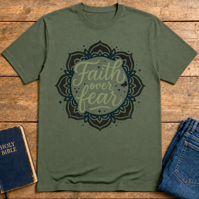 Faith Over Fear T-Shirt - Military Green