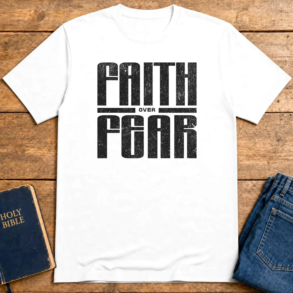 Faith over Fear T-Shirt - White