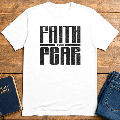 Faith over Fear T-Shirt - White
