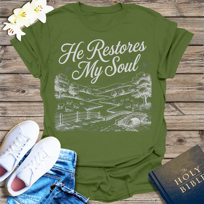 He Restores My Soul T-Shirt - Military Green