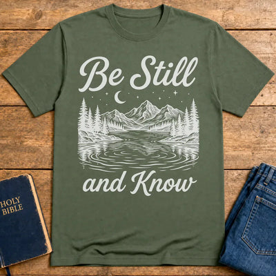 Be Still and Know T-Shirt - Military Green