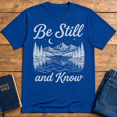 Be Still and Know T-Shirt - Royal