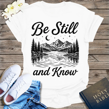 Be Still and Know T-Shirt - White